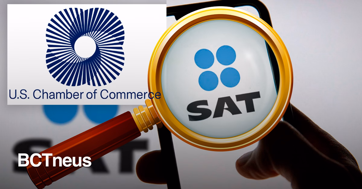 Articulo - Prácticas del SAT ponen en riesgo beneficios del T-MEC, advierte US Chamber