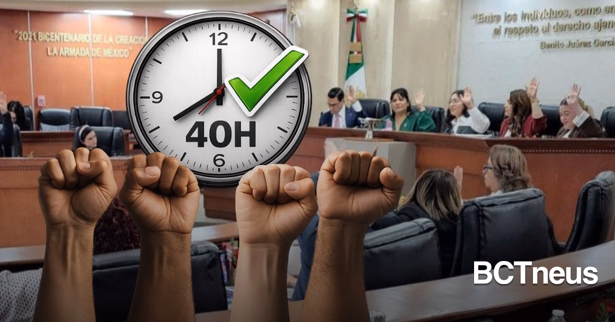 Articulo - Baja California aprueba por unanimidad reducción de jornada laboral a 40 horas