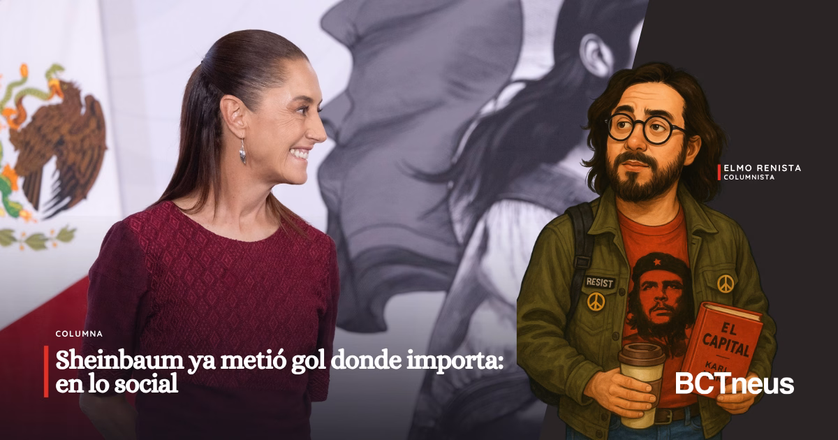 SHEINBAUM YA METIÓ GOL DONDE IMPORTA: EN LO SOCIAL