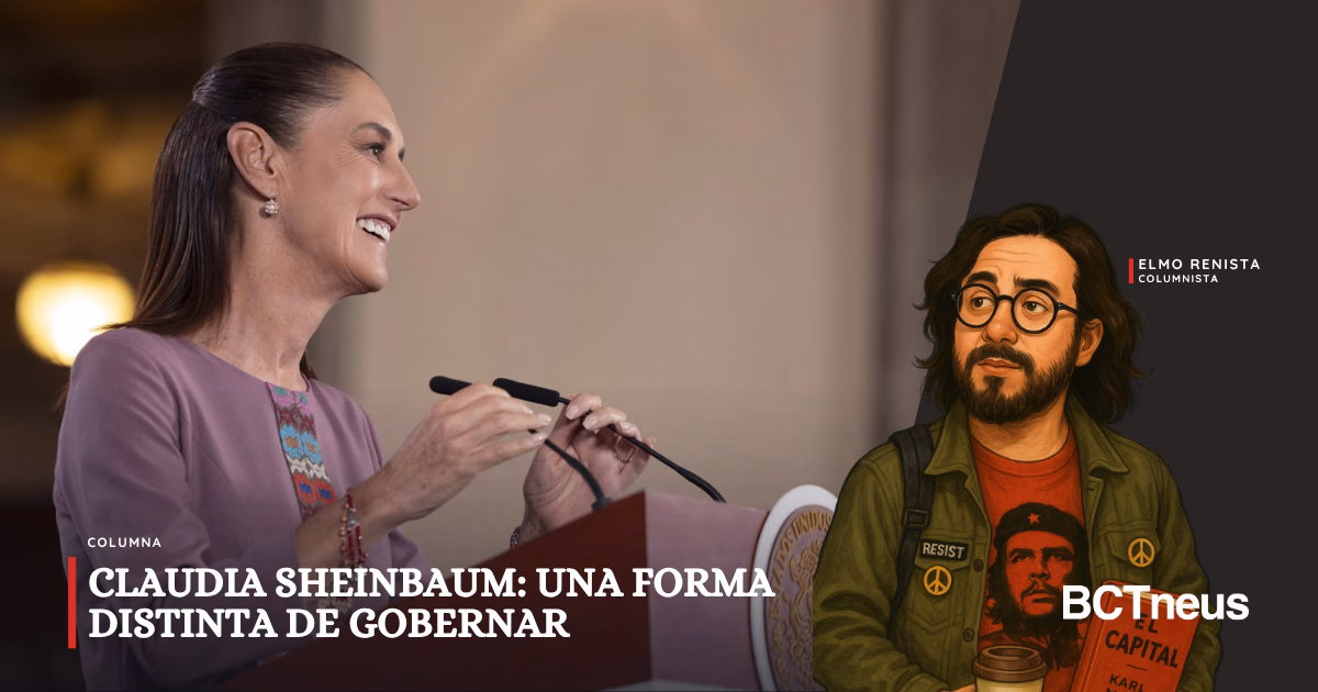 CLAUDIA SHEINBAUM: UNA FORMA DISTINTA DE GOBERNAR