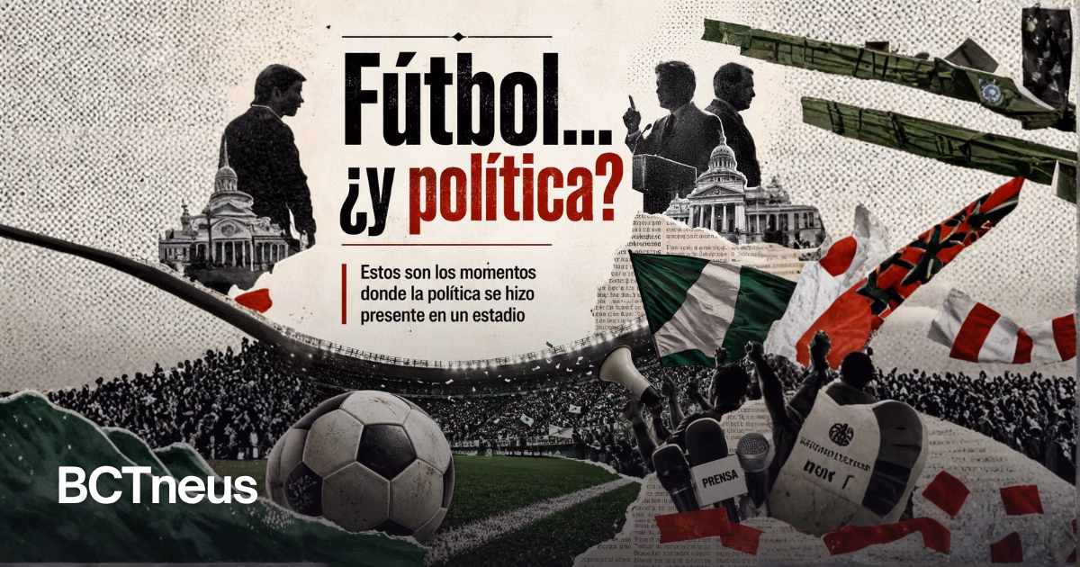 Articulo - Fútbol y política: Estos son los momentos donde la política se hizo presente en un estadio