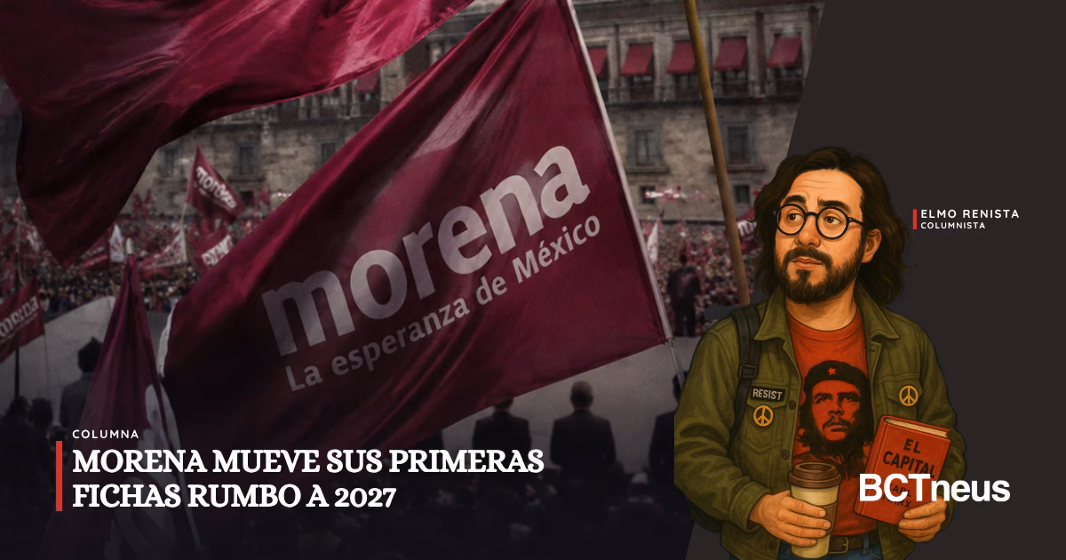 Morena mueve sus primeras fichas rumbo a 2027